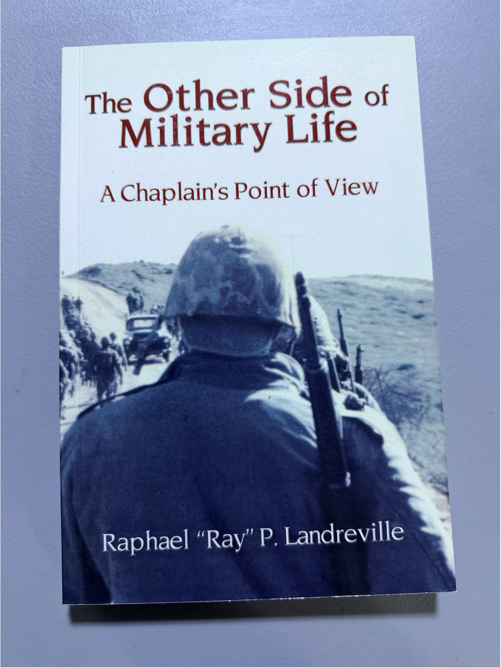 The Other Side of Military Life Raphael Landreville Signed Inscribed Chaplain PB